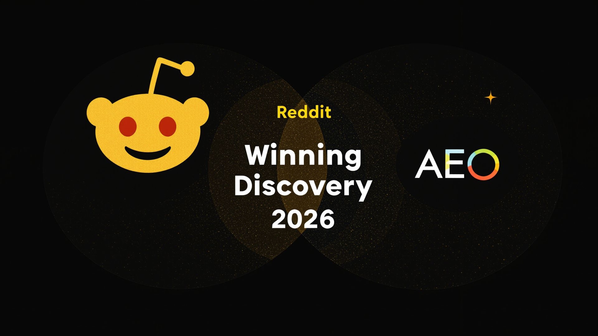 How to Win the Discovery Stage with Reddit & AEO (2026)